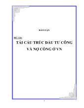 Đề tài Tái cấu trúc đầu tư công và nợ công ở Việt Nam