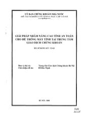 Đề tài Giải pháp nhằm nâng cao tính an toàn cho hệ thống máy tính tại trung tâm giao dịch chứng khoán( bản đầy đủ)
