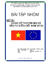 Đề tài Quan hệ thương mại và đầu tư giữa Việt Nam và eu