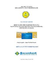 Khóa luận Định vị cho thẻ passport plus của ngân hàng Sài Gòn Thương Tín (sacombank) chi nhánh An Giang