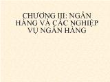 Đề tài Ngân hàng và các nghiệp vụ ngân hàng