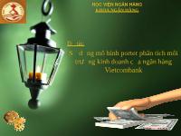 Đề tài Sử dụng mô hình porter phân tích môi  trường kinh doanh của ngân hàng Vietcombank