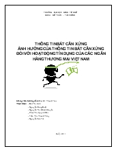 Đề tài Thông tin bất cân xứng ảnh hưởng của thông tin bất cân xứng đối với hoạt động tín dụng của các ngân hàng thương mại Việt Nam