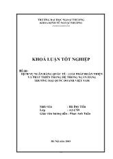 Khóa luận Dịch vụ ngân hàng quốc tế– giải pháp hoàn thiện và phát triển trong hệthống các ngân hàng thương mại quốc doanh Việt Nam