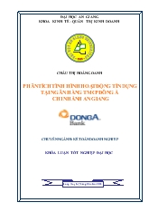 Khóa luận Phân tích tình hình hoạt động tín dụng tại Chi nhánh Ngân hàng Đông Á An Giang