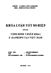 Khóa luận Tình hình triển khai e-Banking tại Việt Nam