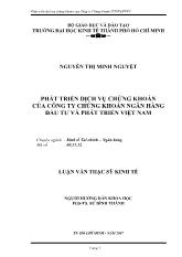 Luận văn Phát triển dịch vụchứng khoán của công ty chứng khoán ngân hàng đầu tưvà phát triển Việt Nam