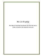 Báo cáo Tốt nghiệp Hoạt động của Ngân hàng Ngoại thương Việt Nam trong công tác thanh toán hàng hoá xuất nhập khẩu thương mại