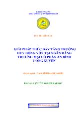 Khóa luận Giải pháp thúc đẩy tăng trưởng huy động vốn tại Ngân hàng thương mại cổ phần An Bình Long Xuyên