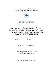 Luận văn Ảnh hưởng của văn hóa công ty đến sự cam kết gắn bó với tổ chức của nhân viên làm việc trong các doanh nghiệp ở thành phố Hồ Chí Minh