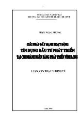 Luận văn Giải pháp đẩy mạnh hoạt động tín dụng đầu tư phát triển tại Chi nhánh Ngân hàng phát triển Vĩnh Long