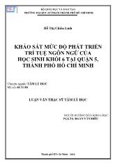 Luận văn Khảo sát mức độ phát triển trí tuệ ngôn ngữ của học sinh khối 6 tại quận 5, thành phố Hồ Chí Minh