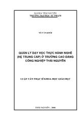 Luận văn Quản lý dạy học thực hành nghề (hệ trung cấp) ở trường Cao đẳng Công nghiệp Thái Nguyên