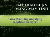 Thảo luận Giao thức tầng ứng dụng (application layer)