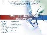 Thuyết trình IMS - IP Multimedia Subsystem