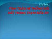 Đề tài Tính toán hệ thống nối đất trong trạm biến áp