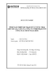 Đồ án Tính toán thiết kế trạm xử lý nước thải giết mổ gia cầm của công ty TNHH Phạm Tôn công suất 300m 3 /ngày.đêm