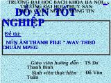 Đồ án Nén âm thanh file *.wav theo chuẩn mpeg