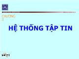 Bài giảng Hệ thống tập tin