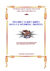 Đề tài Tìm hiểu vi điều khiển 89c51 và mô phỏng proteus