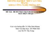 Đề tài Tìm hiểu hệ hỗ trợ chẩn đoán loại hỏng máy điện thoại - Đỗ Minh Sâm