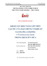 Đồ án Khảo sát khả năng lên men lactic của hai chủng vi khuẩn Lactobacillus acidophilus và lactococcus lactis trong dịch sữa dừa