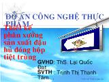 Đồ án Thiết kế phân xưởng sản xuất đậu hủ đóng hộp tiệt trùng