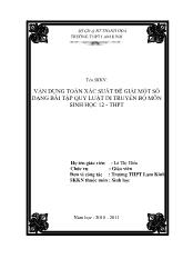Vận dụng toán xác suất để giải một số dạng bài tập quy luật di truyền bộ môn sinh học 12