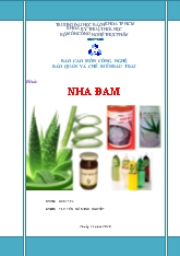 Đề tài Tìm hiểu về cây nha đam và ứng dụng trong sản xuất thực phẩm