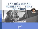Bài giảng Văn hóa doanh nghiệp và thay đổi văn hóa doanh nghiệp