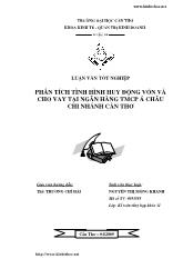 Luận văn Phân tích tình hình huy động vốn và cho vay tại ngân hàng thương mại cổ phần Á Châu chi nhánh Cần Thơ