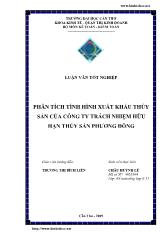 Luận văn Phân tích tình hình xuất khẩu thủy sản của công ty trách nhiệm hữu hạn thủy sản Phương Đông