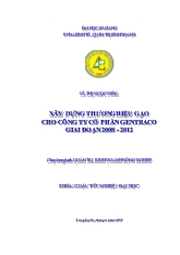 Luận văn Xây dựng thương hiệu gạo cho công ty cổ phần gentraco giai đoạn 2008 - 2012
