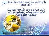 Đề tài Hoạch định chiến lược phát triển nông nghiệp, nông thôn giai đoạn 2011-2020