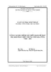 Luận văn Nâng cao độ chính xác biên dạng bề mặt trụ khi phay trên trung tâm gia công vmc – 85s