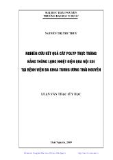 Luận văn Nghiên cứu kết quả cắt polyp trực tràng bằng thòng lọng nhiệt điện qua nội soi tại Bệnh viện đa khoa trung ương Thái Nguyên