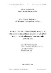 Luận văn Nghiên cứu nâng cao chất lượng bề mặt chi tiết gia công bằng tối ưu hóa một số yếu tố kỹ thuật của quá trình phay tinh trên máy công cụ NCN