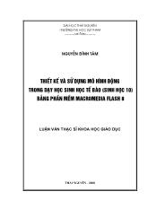 Luận văn Thiết kế và sử dụng mô hình động trong dạy học sinh học tế bào (sinh học 10) bằng phần mềm macromedia flash 8