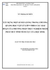 Luận văn Xây dựng một số bài giảng trong chương quang học-Vật lý lớp 9 theo các giai đoạn của phương pháp thực nghiệm nhằm phát huy tính tích cực của học sinh