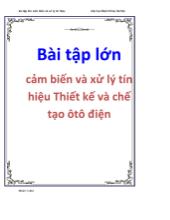 Bài tập lớn Cảm biến và xử lý tín hiệu thiết kế và chế tạo ôtô điện