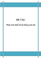 Đồ án Tốt nghiệp - Phân tích thiết kế hệ thống - Phân tích thiết kế hệ thống siêu thị