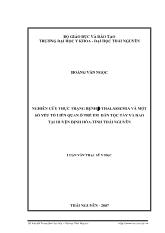 Luận văn Nghiên cứu thực trạng bệnh -Thalassemia và một số yếu tố liên quan ở trẻ em dân tộc tày và dao tại huyện định hóa-tỉnh Thái Nguyên