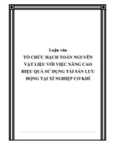 Luận văn Tổ chức hạch toán nguyện vật liệu với việc nâng cao hiệu quả sử dụng tài sản lưu động tại xí nghiệp cơ khí
