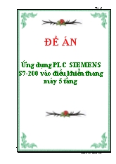 Đề án Ứng dụng PLC SIEMENS S7-200 vào điều khiển thang máy 5 tầng