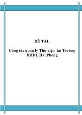 Đồ án Phân tích thiết kế hệ thống Công tác quản lý Thư viện tại Trường ĐHDL Hải Phòng