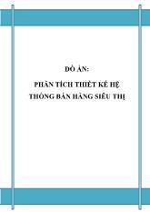 Đồ án Phân tích thiết kế hệ thống Phân tích thiết kế hệ thống bán hàng siêu thị