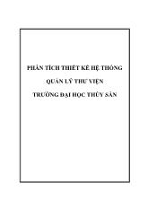 Đồ án Tốt nghiệp - Phân tích thiết kế hệ thống - quản lý thư viện trường đại học thủy sản