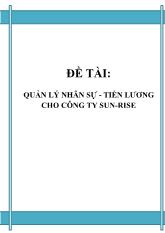 Đồ án Tốt nghiệp - Phân tích thiết kế hệ thống - quản lý nhân sự - tiền lương cho công ty Sun-rise