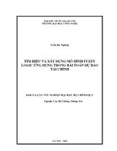 Khóa luận Tìm hiểu và xây dựng mô hình fuzzy logic ứng dụng trong bài toán dự báo tài chính