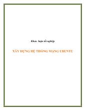 Khóa luận tốt nghiệp xây dựng hệ thống mạng ubuntu